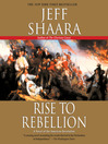 Rise to Rebellion (MP3): A Novel of the Revolution